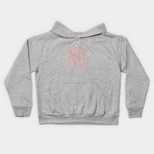 Just simply no no means no T-shirt design no. Kids Hoodie